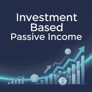 Investment Based Passive Income