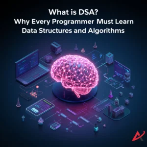what is dsa why every programmer must learn data structures and algorithms 1